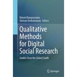Qualitative Methods for Digital Social Research: Studies from the Global South
