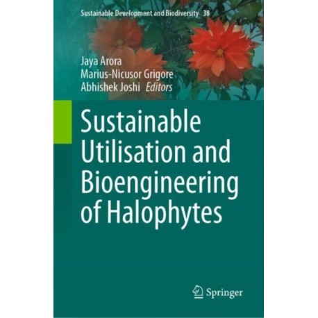Sustainable Utilisation and Bioengineering of Halophytes