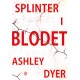 Splinter i blodet
