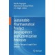 Sustainable Pharmaceutical Product Development and Optimization Processes: From Eco-Design to Supply Chain Integrity