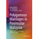 Polygamous Marriages in Peninsular Malaysia: Family, Gender and Religion at the Crossroads