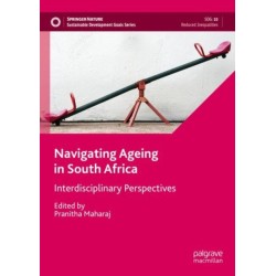 Navigating Ageing in South Africa: Interdisciplinary Perspectives