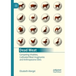 Dead Meat: Competing Vitalities, Cultivated Meat Imaginaries and Anthropocene Diets
