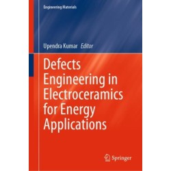 Defects Engineering in Electroceramics for Energy Applications