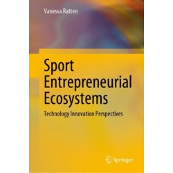 Sport Entrepreneurial Ecosystems: Technology Innovation Perspectives
