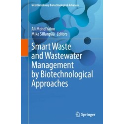 Smart Waste and Wastewater Management by Biotechnological Approaches
