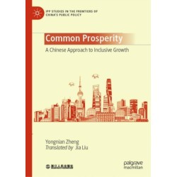 Common Prosperity: A Chinese Approach to Inclusive Growth