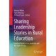 Sharing Leadership Stories in Rural Education: Leading Rurally across Australia and the United States