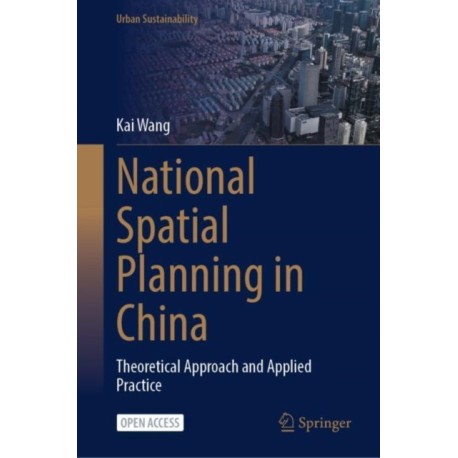 National Spatial Planning in China: Theoretical Approach and Applied Practice