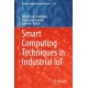 Smart Computing Techniques in Industrial IoT