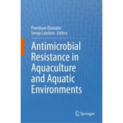 Antimicrobial Resistance in Aquaculture and Aquatic Environments