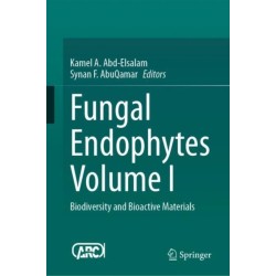 Fungal Endophytes Volume I: Biodiversity and Bioactive Materials