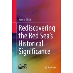 Rediscovering the Red Sea's Historical Significance