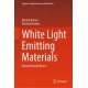 White Light Emitting Materials: Illuminating Brilliance
