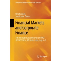 Financial Markets and Corporate Finance: 5th International Conference on FMCF (ICFMCF2023), IIT Delhi, India, July 6-8