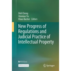 New Progress of Regulations and Judicial Practice of Intellectual Property