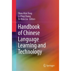 Handbook of Chinese Language Learning and Technology