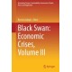 Black Swan: Economic Crises, Volume III