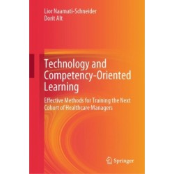 Technology and Competency-Oriented Learning: Effective Methods for Training the Next Cohort of Healthcare Managers