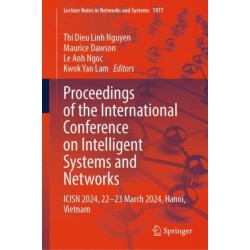 Proceedings of the International Conference on Intelligent Systems and Networks: ICISN 2024, 22-23 March 2024, Hanoi, Vietnam