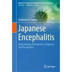 Japanese Encephalitis: Epidemiology, Pathogenesis, Diagnosis, and Therapeutics