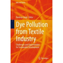 Dye Pollution from Textile Industry: Challenges and Opportunities for Sustainable Development