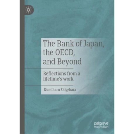 The Bank of Japan, the OECD, and Beyond: Reflections from a lifetime’s work