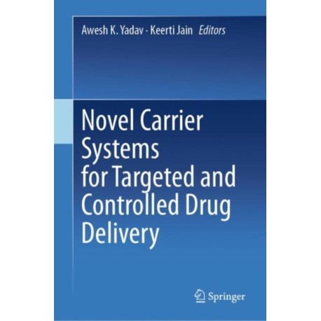 Novel Carrier Systems for Targeted and Controlled Drug Delivery