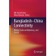 Bangladesh–China Connectivity: History, Trade and Diplomacy, and Society