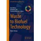 Waste to Biofuel Technology: Future Energy