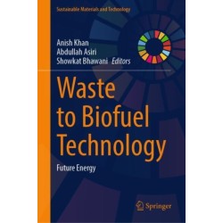 Waste to Biofuel Technology: Future Energy