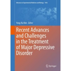 Recent Advances and Challenges in the Treatment of Major Depressive Disorder