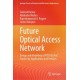 Future Optical Access Network: Design and Modelling of FTTX/5G/IoT/Smart City Applications and Services