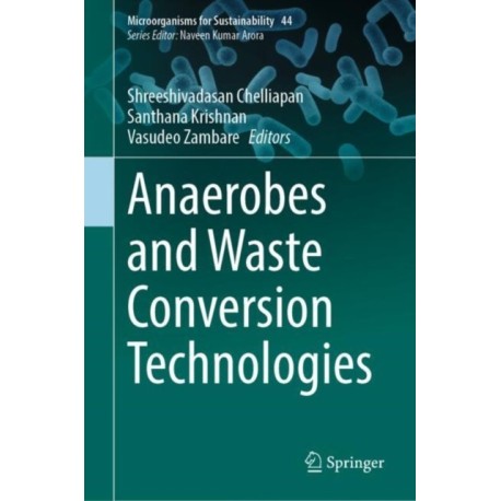 Anaerobes and Waste Conversion Technologies