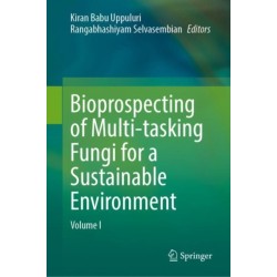 Bioprospecting of Multi-tasking Fungi for a Sustainable Environment: Volume I