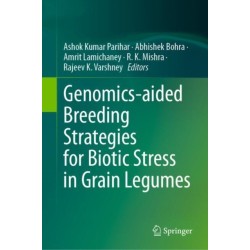 Genomics-aided Breeding Strategies for Biotic Stress in Grain Legumes