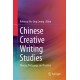 Chinese Creative Writing Studies: Theory, Pedagogy and Practice