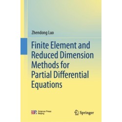 Finite Element and Reduced Dimension Methods for Partial Differential Equations