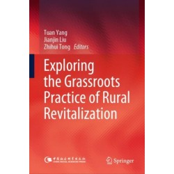 Exploring the Grassroots Practice of Rural Revitalization