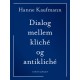 Dialog mellem kliché og antikliché