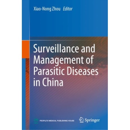 Surveillance and Management of Parasitic Diseases in China