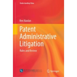 Patent Administrative Litigation: Rules and Review