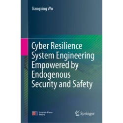 Cyber Resilience System Engineering Empowered by Endogenous Security and Safety