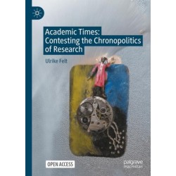 Academic Times: Contesting the Chronopolitics of Research