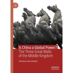 Is China a Global Power?: The Three Great Walls of the Middle Kingdom