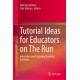 Tutorial Ideas for Educators on The Run: Innovative and Engaging Teaching Activities
