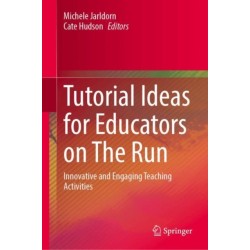 Tutorial Ideas for Educators on The Run: Innovative and Engaging Teaching Activities