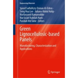 Green Lignocellulosic-Based Panels: Manufacturing, Characterization and Applications