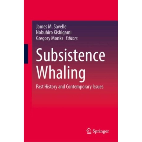 Subsistence Whaling: Past History and Contemporary Issues