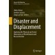 Disaster and Displacement: Exploring the Physical and Social Dimensions of Resettlement and Reconstruction
